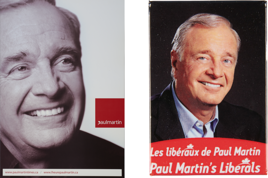 Affiche de la campagne de Paul Martin à la course à la direction du Parti libéral du Canada et Macaron électoral du Parti libéral du Canada dirigé par Paul Martin