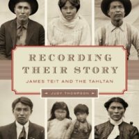 Recording Their Story; James Teit and the Tahltan