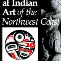 Looking at Indian Art of the Northwest Coast :: Looking at Indian Art of the Northwest Coast