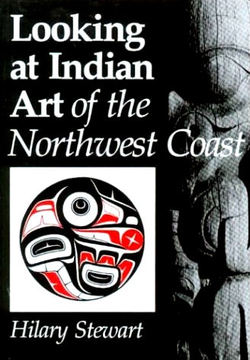 Looking at Indian Art of the Northwest Coast :: Looking at Indian Art of the Northwest Coast