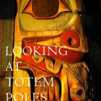 Looking at Totem Poles :: Looking at Totem Poles