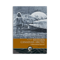 Subsistence and Culture in the Western Canadian Arctic.  A Multicontextual Approach