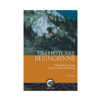 Préhistoire béringienne: Étude archéologique des Grottes du Poisson-Bleu (Yukon)