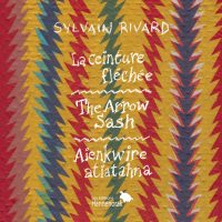 La ceinture fléchée - The Sash Belt - Aienkwire atiatahna