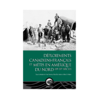 Déploiements canadiens-français et métis en Amérique du Nord (18e-20e siècle)