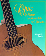 Opus la facture instrumenrale au Canada par Carmelle Bégin