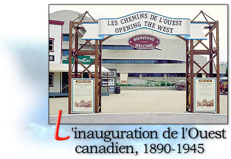 L'inauguration de l'Ouest canadien, 1890-1945