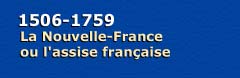1506-1759 - La Nouvelle-France ou l'assise française