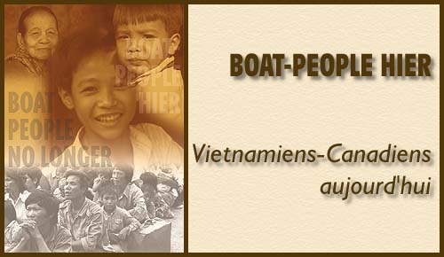 Boat-People Hier : Vietnamiens-Canadiens aujourd'hui