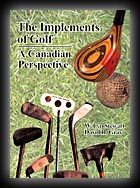 The Implements of Golf: A Canadian Perspective