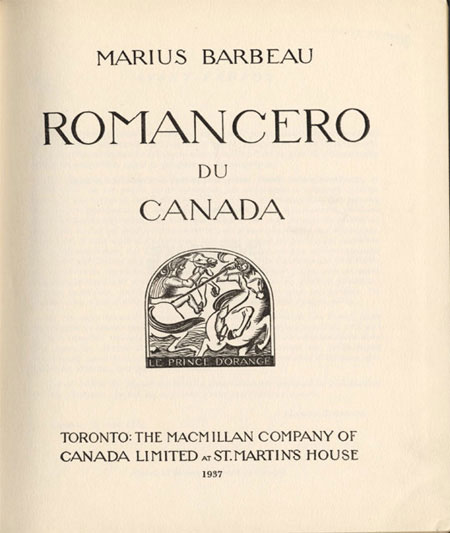  Romancero du Canada ; Couverture du recueil de chansons populaires canadiennes-franaises publi par Marius Barbeau en 1937, aux ditions Macmillan de Toronto., © MCC/CMC, 86-1252