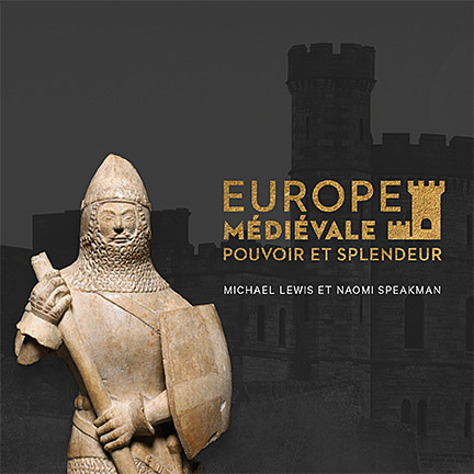 Europe médiévale – Pouvoir et splendeur (publication)