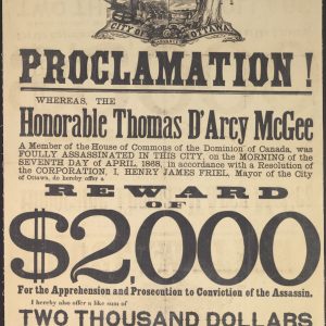 Affiche annonçant une récompense à toute personne qui permettra d’appréhender l’assassin de l’honorable Thomas D’Arcy McGee
